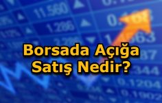 Borsada Açığa Satış Nedir?