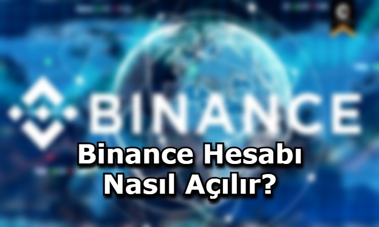 Binance Hesabı Nasıl Açılır?