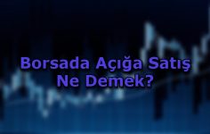 Borsada Açığa Satış Ne Demek?