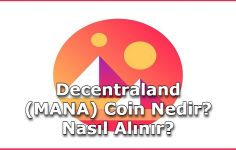 Decentraland (MANA) Coin Nedir? Nasıl Alınır?