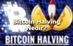 Bitcoin Halving Nedir?