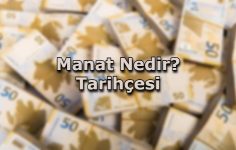 Manat Nedir? Tarihçesi