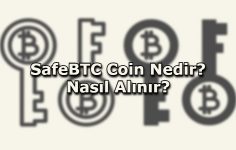 SafeBTC Coin Nedir? Nasıl Alınır?