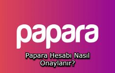 Papara Hesabı Nasıl Onaylanır?