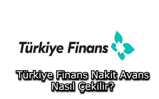 Türkiye Finans Nakit Avans Nasıl Çekilir?